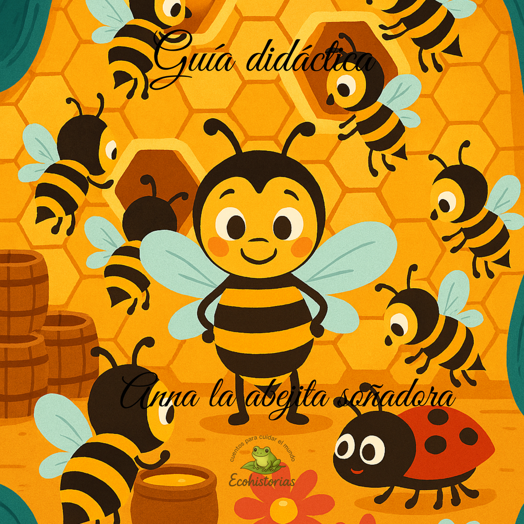 Anna la abejita soñadora. Ecohistorias.