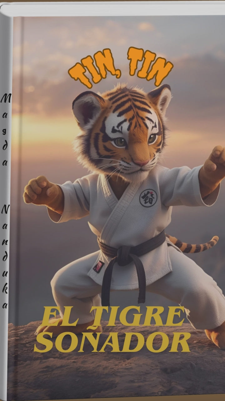 FÁBULAS DE SUPERACIÓN PERSONAL: TIN TIN EL TIGRE SOÑADOR.